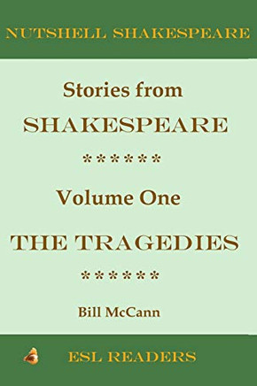 Stories from Shakespeare Volume 1: The Tragedies