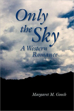 Only the Sky: A Western Romance (Screenplay)