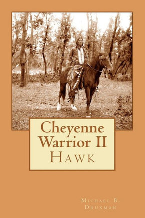 Cheyenne Warrior II: Hawk