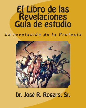 El Libro de las Revelaciones Gu?? de estudio: La revelaci?? de la Profec??