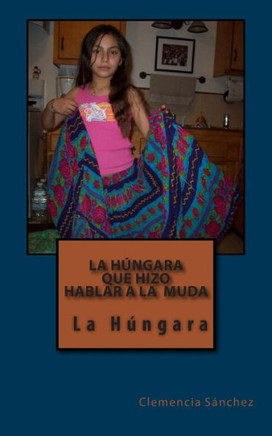 La H??gara Que Hizo Hablar a la Muda: La H??gara