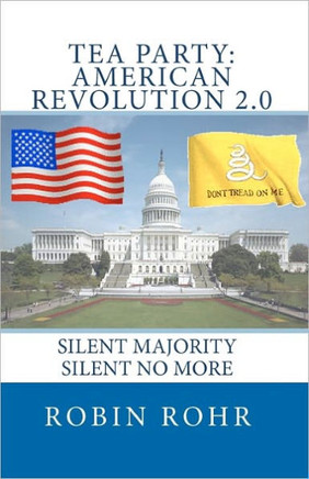 Tea Party: American Revolution 2.0: Silent majority, Silent No More