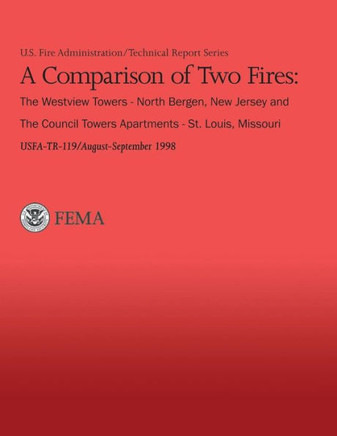 A Comparison of Two Fires: The Westview Towers- North Bergen, NJ and The Council Towers Apartments- St. Louis, Missouri