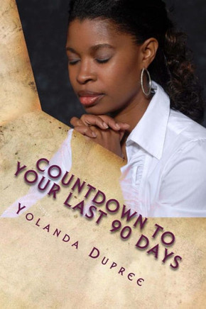 Countdown To Your Last 90 Days: Are You Living?