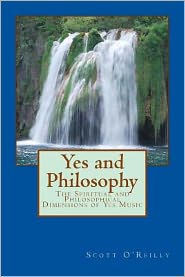 Yes and Philosophy: The Spiritual and Philosophical Dimensions of Yes Music