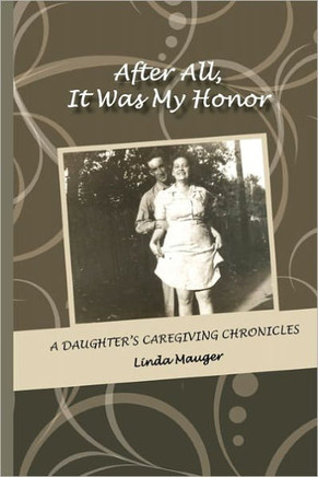 After All, It Was My Honor: A Daughter's Caregiving Chronicles