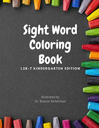 Sight Word Coloring Book: Kindergarten sight word coloring book; learn how to read sight words