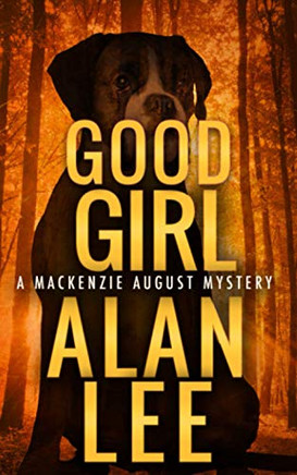Good Girl (Mackenzie August, Action Mysteries,)