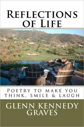 Reflections of Life: PoetryTo Make You Think, Smile & Laugh