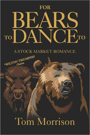 For Bears To Dance To: ""A Stock Market Romance""