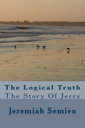 The Logical Truth: The Story Of Jerry