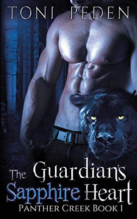 The Guardian'S Sapphire Heart: Panther Creek Book 1