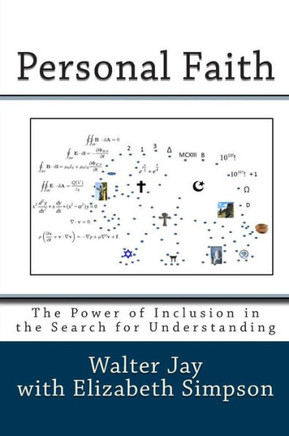 Personal Faith: The Power of Inclusion in the Search for Understanding