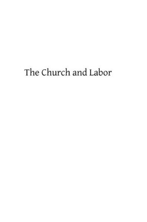 The Church and Labor: A Series of Six Tracts