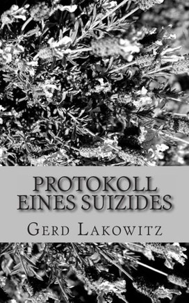 Protokoll eines Suizides: Die letzten 4 Wochen mit meinem Sohn.