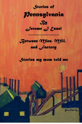 Stories of Pennsylvania: Stories my mom told me.
