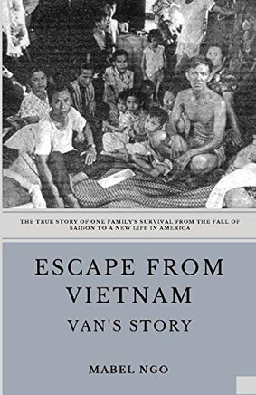 ESCAPE FROM VIETNAM: VAN'S STORY