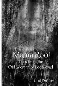 Mama Root: Tales From the Old Woman of Loop Road