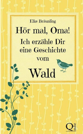 H?? mal, Oma! Ich erz??le Dir eine Geschichte vom Wald: Waldgeschichten f?? Kinder