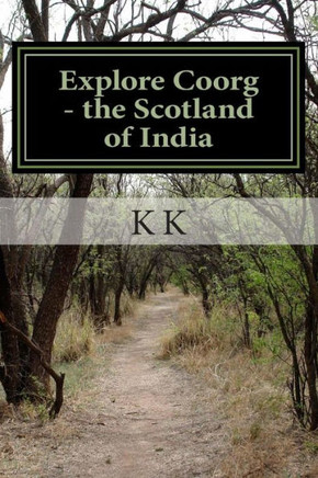 Explore Coorg - the Scotland of India: A Travel Guide from Indian Columbus