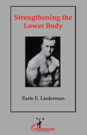 Strengthening the Lower Body: (Original Version, Restored)