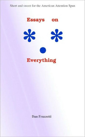 Essays on Everything: Short and Sweet for the American Attention Span