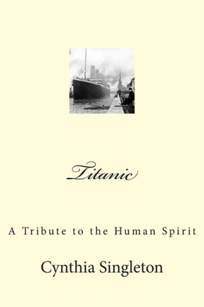 Titanic: A Tribute to the Human Spirit