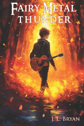 Fairy Metal Thunder: (Songs of Magic, Book 1)