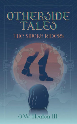 Otherside Tales: The Smoke Riders