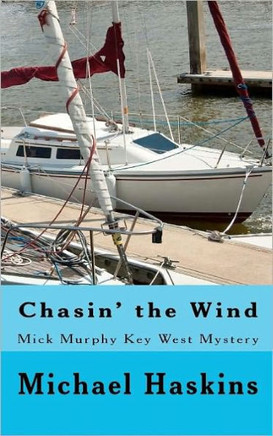 Chasin' the Wind: Mick Murphy Key West Mystery