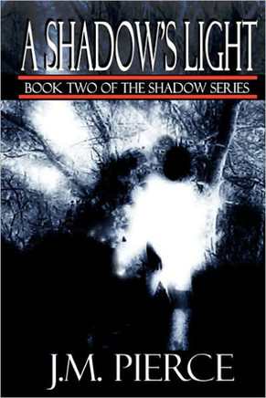 A Shadow's Light: Book Two of The Shadow Series
