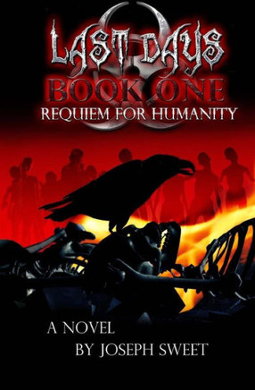 Last Days: Book One: Requiem for Humanity