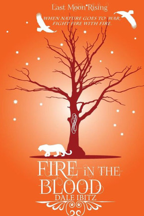 Fire in the Blood: Last Moon Rising Series