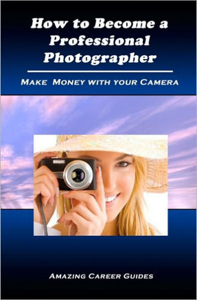 How to Become a Professional Photographer