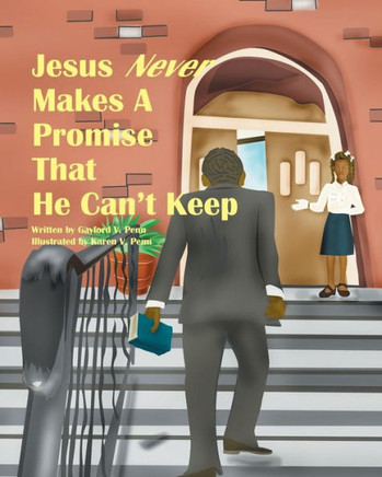 Jesus Never Makes A Promise That He Can't Keep: A brief reminder of the great and wonderful promises of God.