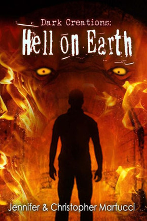 Dark Creations: Hell on Earth (Part 5)