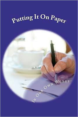 Putting It On Paper: In Our Own Words