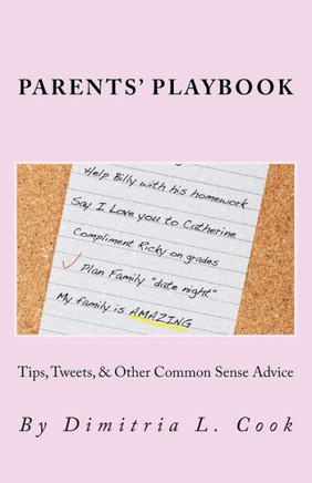 Parents Playbook: Tips, Tweets, & Other Common Sense Advice