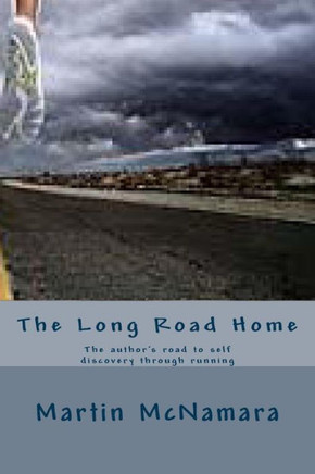 The Long Road Home: The author's road to self discovery through running