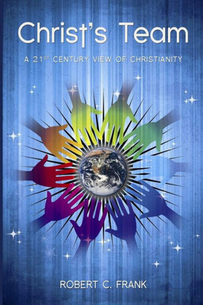 Christ's Team: A 21st Century View of Christianity