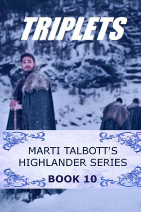 Triplets: Book 10 (Marti Talbott's Highlander Series)