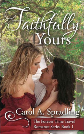 Faithfully Yours: The Forever Time Travel Romance Series, Book 1