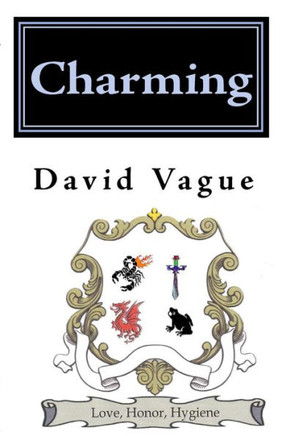 Charming: The Probably True Chronicles of Prince Charming and Princess Snow