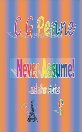 Never Assume! and other stories