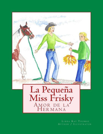 La Peque?? Miss Frisky, Amor de la Hermana