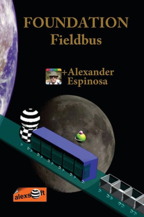 FOUNDATION Fieldbus - 9781468136869 FOUNDATION Fieldbus - 9781468136869