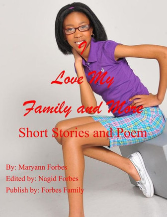 I Love My Family and More: Short Stories and More