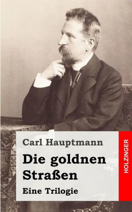 Die goldnen Stra??n: Eine Trilogie