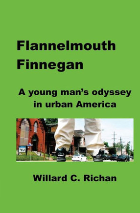 Flannelmouth Finnegan: A young man's odyssey in urban America