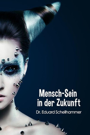 Mensch-Sein in der Zukunft